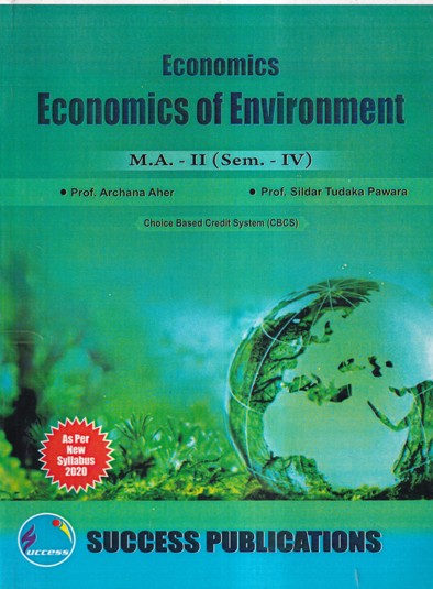 ECONOMICS ECONOMICS OF ENVIRONMENTAL MA II SEM IV - PROF. ARCHANA AHER, PROF. SILDAR TUDAKA PAWARA
