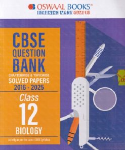 CBSE QUESTION BANK (CHAPTERWISE & TOPICWISE) SOLVED PAPERS 2026 EXAM CLASS- 12th BIOLOGY | OSWAAL BOOKS