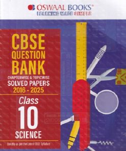 CBSE QUESTION BANK (CHAPTERWISE & TOPICWISE) SOLVED PAPERS 2026 EXAM CLASS- 10th SCIENCE | OSWAAL BOOKS