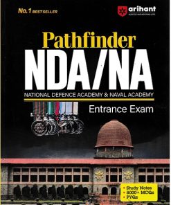 PATHFINDER NDA/NA (National Defence Academy & Naval Academy) Entrance Exam | Arihant Publications