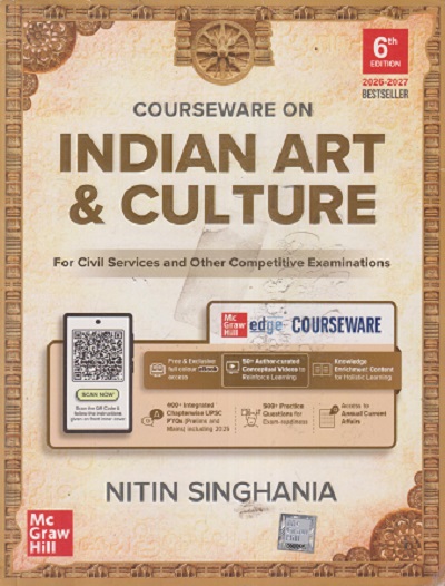COURSEWARE ON INDIAN ART AND CULTURE | NITIN SINGHANIA | McGraw Hill
