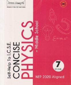 SELF HELP TO ICSE CONCISE PHYSICS (MIDDLE SCHOOL) Class 7th | Arun Deep