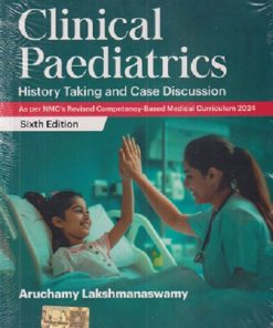 CLINICAL PAEDIATRICS (History Taking And Case Discussion) | ARUCHAMY LAKSHMANASWAMY | Wolters Kluwer