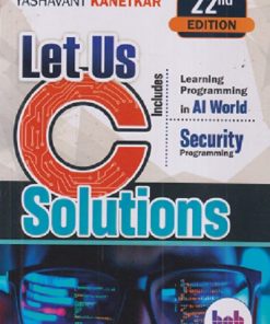 LET US C SOLUTIONS| YASHAVANT KANETKAR | BPB