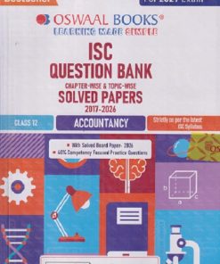 ISC CHAPTERWISE AND TOPICWISE QUESTION BANK SOLVED PAPERS (2017-2026) CLASS 12  ACCOUNTANCY | OSWAAL BOOKS