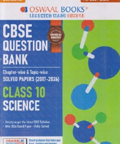 CBSE QUESTION BANK (CHAPTERWISE & TOPICWISE) SOLVED PAPERS (2017-2026) CLASS- 10th SCIENCE  FOR 2027 EXAMS| OSWAAL BOOKS