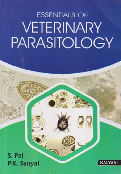 ESSENTIALS OF VETERINARY PARASITOLOGY | S. PAL, P.K. SANYAL | Kalyani Publishers