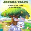 Jataka Tales The Foolish Hare and Other Stories | Shree Book Centre