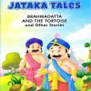 Jataka Tales Brahmadatta and the Tortoise and Other Stories | Shree Book Centre