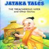 Jataka Tales The Treacherous Viper and Other Stories | Shree Book Centre