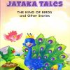 Jataka Tales The King of Birds and Other Stories | Shree Book Centre