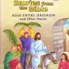 Bible Stories Jesus Enters Jerusalem and Other Stories | Shree Book Centre
