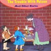 Around The World The Trouble With Poison And Other Stories | Shree Book Centre