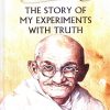 The Story of My Experiments of Truth : Om Illustrated Classics | Om Books International