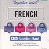 TOGETHER WITH CBSE QUESTION BANK (STUDY MATERIAL) CLASS 10 FRENCH | Rachna Sagar Publications