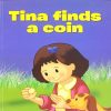All set to Read: Level 1: Getting ready to read : Tina finds a coin | Om Books International