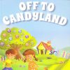 All set to Read: Level 3: Reading on your own : Off to Candyland | Om Books International