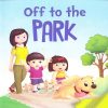 All set to Read: Level Pre-K: Introduction to Reading : Off to the Park (3 Letter Words) | Om Books International