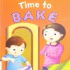 All set to Read: Level Pre-K: Introduction to Reading : Time to Bake (3 Letter Words) | Om Books International