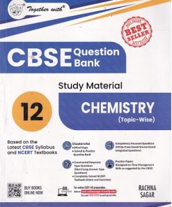 TOGETHER WITH CBSE QUESTION BANK (STUDY MATERIAL) CLASS 12 CHEMISTRY | RP MANCHANDA, SHIVANSHU  MANCHANDA | Rachna Sagar Publications