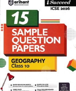 i Succeed 15 SAMPLE QUESTION PAPERS ICSE Exam 2026 GEOGRAPHY Class 10 | Arihant Publications