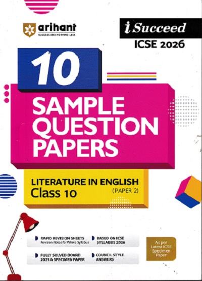 i Succeed 10 SAMPLE QUESTION PAPERS ICSE Exam 2026 LITERATURE IN ENGLISH PAPER 2 Class 10 | Arihant Publications