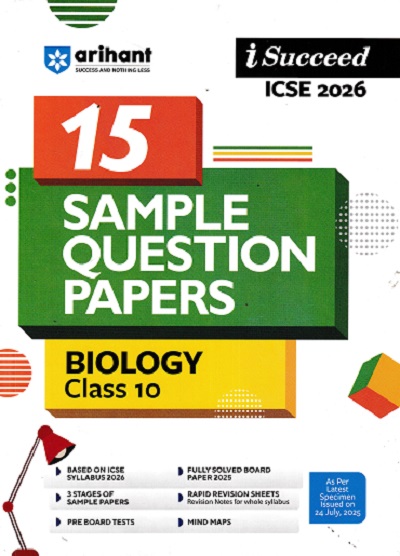 i Succeed 15 SAMPLE QUESTION PAPERS ICSE Exam 2026 BIOLOGY Class 10 | Arihant Publications