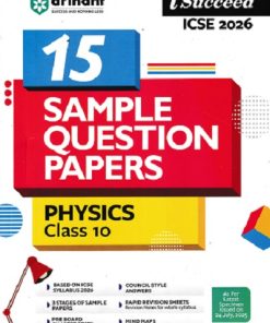 i Succeed 15 SAMPLE QUESTION PAPERS ICSE Exam 2026 PHYSICS Class 10 | Arihant Publications