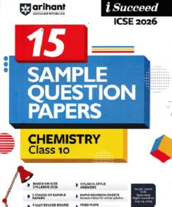 i Succeed 15 SAMPLE QUESTION PAPERS ICSE Exam 2026 CHEMISTRY Class 10 | Arihant Publications