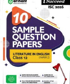 i Succeed 10 SAMPLE QUESTION PAPERS ISC Exam 2026  LITERATURE IN ENGLISH PAPER 2 Class 12 | Arihant Publications