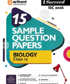 i Succeed 15 SAMPLE QUESTION PAPERS ISC Exam 2026 BIOLOGY Class 12 | Arihant Publications