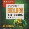 CBSE CLASS 12TH BIOLOGY QUESTION BANK 2026-2027 | EDUCART