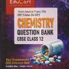 CBSE CLASS 12TH CHEMISTRY QUESTION BANK 2026-2027 | EDUCART