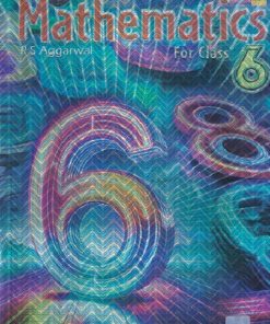 MATHEMATICS FOR CLASS- 6 | R. S. AGGARWAL | Bharati Bhawan Publishers