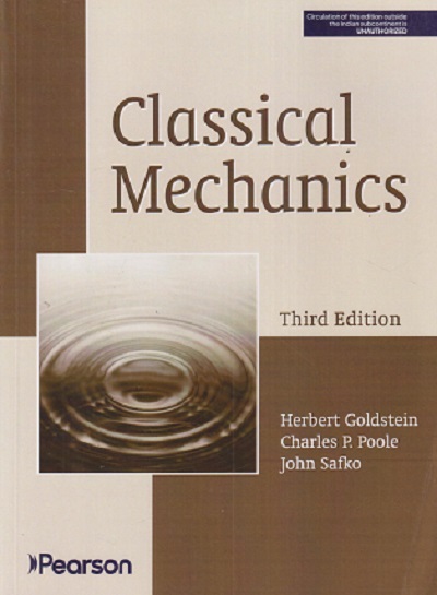 CLASSICAL MECHANICS | HERBEART GOLDSTEIN , CHARLES P. POOLE , JOHN SAFKO | PEARSON