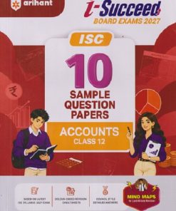 i Succeed 10 SAMPLE QUESTION PAPERS ISC 2027 ACCOUNTS Class 12 | Arihant Publications