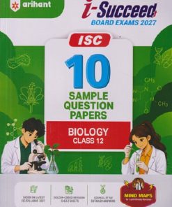 i Succeed 10 SAMPLE QUESTION PAPERS ISC 2027 BIOLOGY Class 12 | Arihant Publications