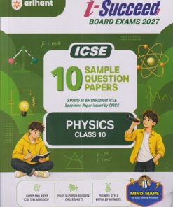 i Succeed 10 SAMPLE QUESTION PAPERS ICSE 2027 PHYSICS Class 10 | Arihant Publications