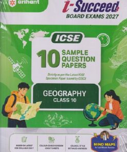 i Succeed 10 SAMPLE QUESTION PAPERS ICSE 2027 GEOGRAPHY Class 10 | Arihant Publications
