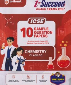i Succeed 10 SAMPLE QUESTION PAPERS ICSE 2027 CHEMISTRY Class 10 | Arihant Publications
