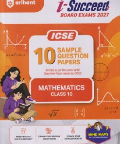 i Succeed 10 SAMPLE QUESTION PAPERS ICSE 2027 MATHEMATICS Class 10 | Arihant Publications
