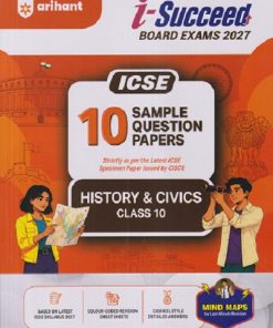 i Succeed 10 SAMPLE QUESTION PAPERS ICSE 2027 HISTORY & CIVICS Class 10 | Arihant Publications
