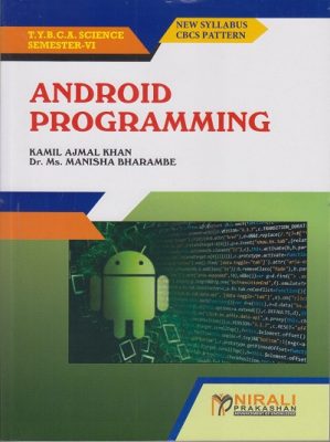 ANDROID PROGRAMMING (Third Year TY BCA Science Semester 6 ...
