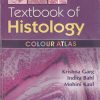 TEXTBOOK OF HISTOLOGY (COLOUR ATLAS) | KRISHNA GARG, INDRA BAHL, MOHINI KAUL | CBS