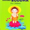 The Life & Times of Gautama Buddha For Children | Shree Book Centre