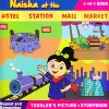 Naisha at the | Hotel,Station,Mall,Market | (4in1 Book) | Shree Book Centre