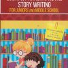 ESSAYS PARAGRAPHS AND STORY WRITING FOR JUNIORS AND MIDDLE SCHOOL | GOLDEN MIND PUBLISHING HOUSE