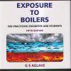 EXPOSURE TO BOILERS (FOR PRACTICING ENGINEERS AND STUDENTS) | G. S. AGLAVE | NEW AGE