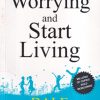 HOW TO STOP WORRYING  AND START LIVING | GOLDEN MIND PUBLISHING HOUSE