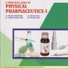 A PRACTICAL BOOK OF PHYSICAL PHARMACEUTICS 1 (Second Year SY BPharm. Semester 3)